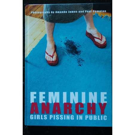FEMININE ANARCHY 3 GIRLS PISSING IN PUBLIC PHOTOGRAPHY CAT O'NINE TAILS REUSS 2010