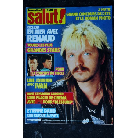 SALUT ! 257 JUILLET 1985 COVER RENAUD EN MER 4 PAGES + POSTER ETIENNE DAHO DAVID BOWIE VERONIQUE SANSON