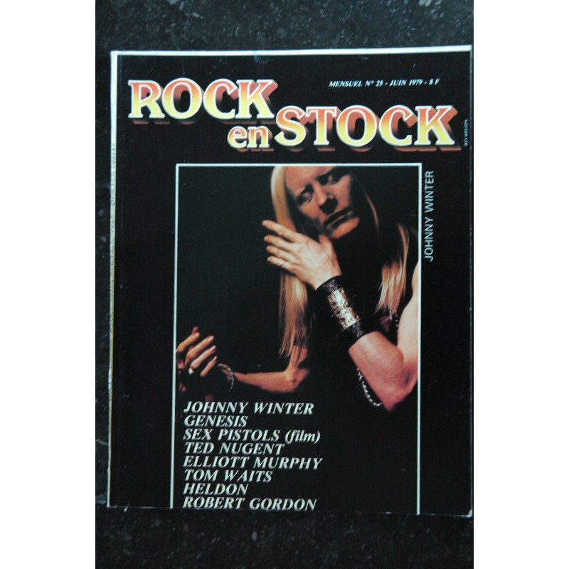 ROCK en STOCK  n°  25  JOHNNY WINTER  GENESIS  SEXPISTOLS TED NUGENT Elliot MURPHY Tom WAITS