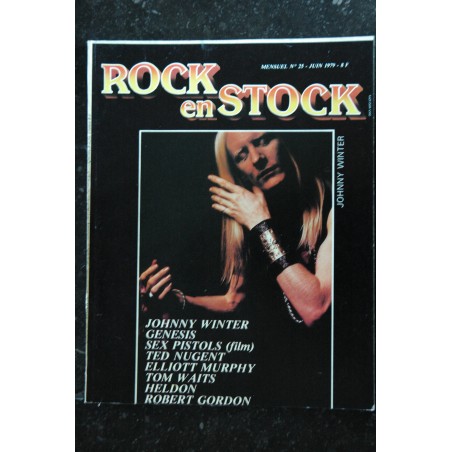 ROCK en STOCK  n°  25  JOHNNY WINTER  GENESIS  SEXPISTOLS TED NUGENT Elliot MURPHY Tom WAITS