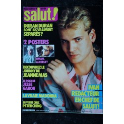 SALUT ! 250 AVRIL 1985 DURAN DURAN Sophie MARCEAU BALAVOINE LAHAYE BOWIE TINA TURNER