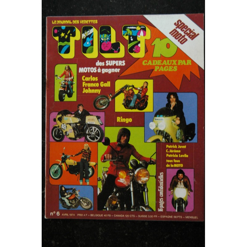 TILT 6 1974 AVRIL LE JOURNAL DES VEDETTES SPECIAL MOTO CARLOS FRANCE GALL JOHNNY HALLYDAY COUVERTURE AUTO-COLLANTS