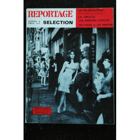 REPORTAGE SELECTION n° 2 * env. 1967 * n° 5 à 8 Pas morte la drogue - Les amours d'Hitler - La prostitution - La pr. secrète REPORTAGE SELECTION n° 2 * env. 1967 * n° 5 à 8 Pas morte la drogue - Les amours d'Hitler - La prostitution - La pr. secrète