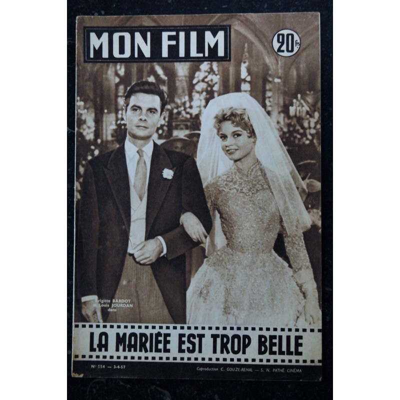 Mon film  n° 554  * avril 1957  *  La mariée est trop belle  COVER BRIGITTE BARDOT + 5 pages