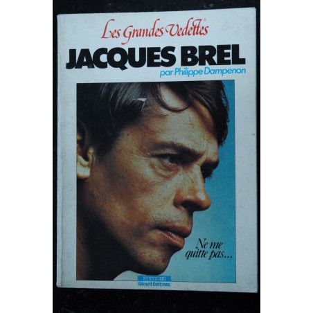 Les grandes vedettes n° 1   *  1978  *  Jacques BREL par Philippe Dampenon 95 pages
