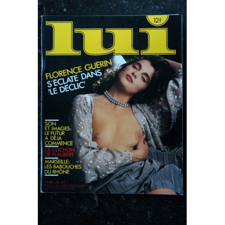 LUI 254 MARS 1985 INTERVIEW CHARLELIE COUTURE MANARA LE DECLIC FLORENCE GUERIN ENTIEREMENT NUE