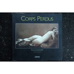 Corps Perdus Collection José Grisel   *  2004  *  128 pages  *  Pour Collection