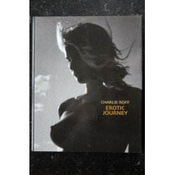 EROTIC JOURNEY  Charlie ROFF   *  2001  *   pages   Relié  Soft cover
