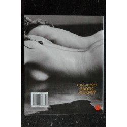 EROTIC JOURNEY  Charlie ROFF   *  2001  *   pages   Relié  Soft cover