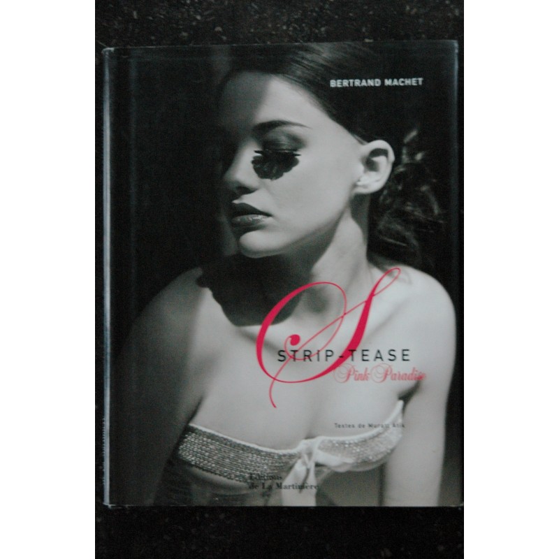 STRIPTEASE des années 50-60  * 1986 *  André Bélorgey   *  Pink Star  *  255 pages  Hardcover