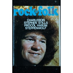 ROCK & FOLK 070 n° 70 NOVEMBRE 1972 COVER CHARLEBLOIS STEPHEN STILLS PROCOL HARUM STEPPENWOLF