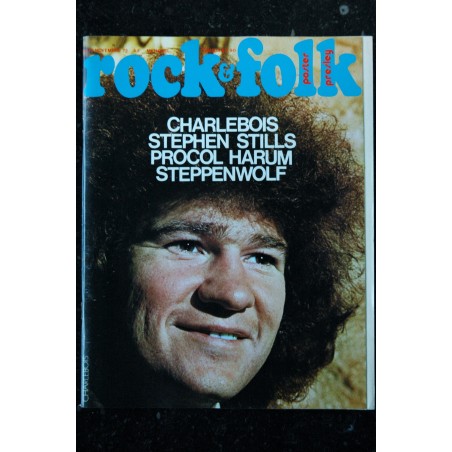ROCK & FOLK 070 n° 70 NOVEMBRE 1972 COVER CHARLEBLOIS STEPHEN STILLS PROCOL HARUM STEPPENWOLF