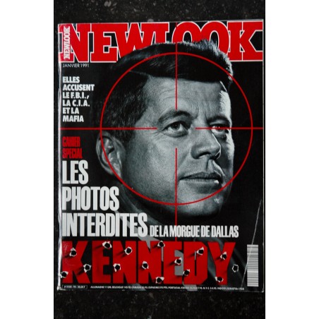NEWLOOK 090 N°90 JOHN F. KENNEDY + LES PHOTOS INTERDITES DE LA MORGUE DE DALLAS 1991 NEWLOOK 090 N°90 JOHN F. KENNEDY + LES PHOTOS INTERDITES DE LA MORGUE DE DALLAS 1991