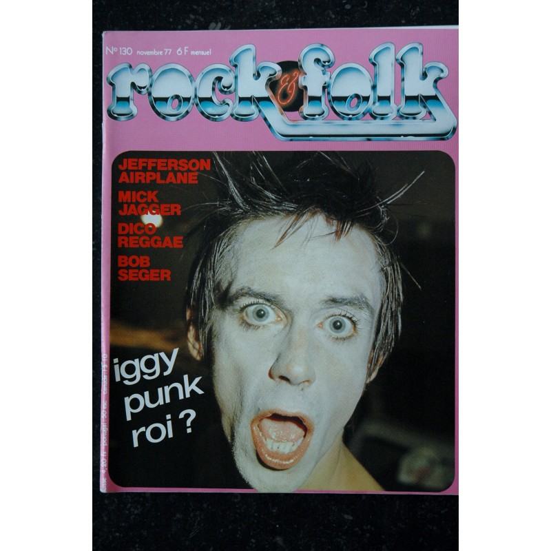 ROCK & FOLK 130 Novembre 1977  IGGY JEFFERSON AIRPLANE MICK JAGGER BOB SEGER Marc BOLAN Peter Gabriel