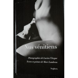 Nus Vénitiens  2012  70 pages   Lucien CLERGUE Marc LAMBRON * Seghers *  Relié Hardcover