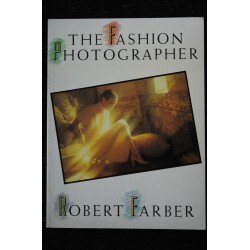 THE FASHION PHOTOGRAPHER  *   1984  *   Robert FARBER  *  amphoto *   186 pages *   SOFTcover