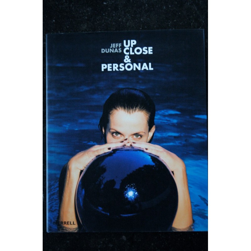 UP CLOSE & PERSONAL  *   2003  *   Jeff DUNAS  *  MERELL * First Edition  224 pages *   Hardcover