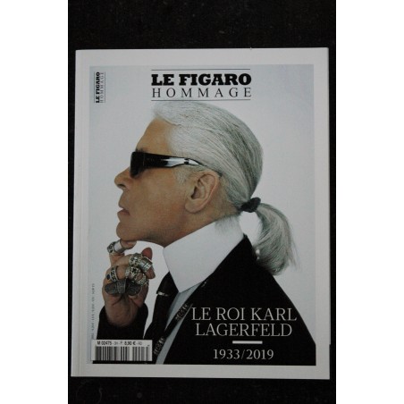 LE FIGARO HOMMAGE  * 2019  *  Le roi KARL LAGERFELD  1933 / 2019