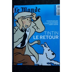 LE MONDE HORS-SERIE 1 DECEMBRE 2009 SPECIAL TINTIN LE RETOUR ENTRETIEN STEVEN SPIELBERG GEOPOLITIQUE D'HERGE HUBERT VEDRINE