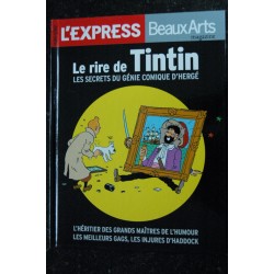 L'Express Beaux Arts magazine  * 2014 *  Le rire de TINTIN