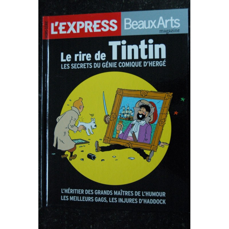 L'Express Beaux Arts magazine  * 2014 *  Le rire de TINTIN