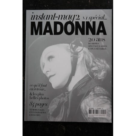 INSTANT-MAG 2 n°  1 SPECIAL MADONNA 20 ANS 84 PAGES 2006