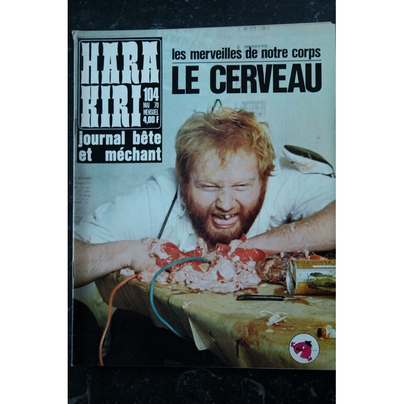 HARA KIRI 104 MAI 1970 CAVANNA MANO GEBE WOLINSKI MERVEILLES DU CORPS LE CERVEAU