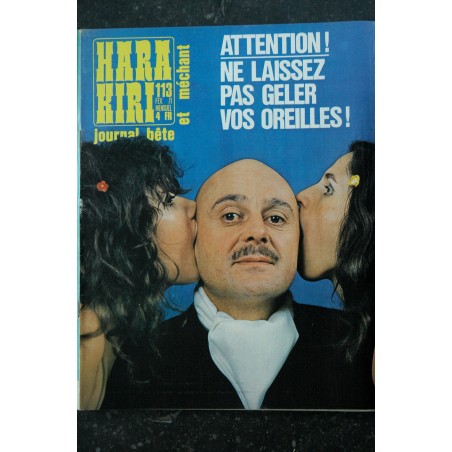 HARA KIRI 113  FEVRIER 1971 ATTENTION NE LAISSEZ PAS GELER VOS OREILLES REISER CAVANNA LACROIX BETE MECHANT