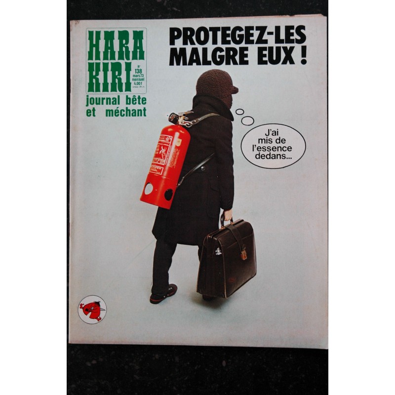 HARA KIRI 138  Mars 1973  Protégez-les malgré eux !    CHORON BEROYER GEBE HUGOT REISER DELFEIL DE TON