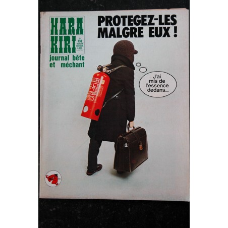 HARA KIRI 138  Mars 1973  Protégez-les malgré eux !    CHORON BEROYER GEBE HUGOT REISER DELFEIL DE TON