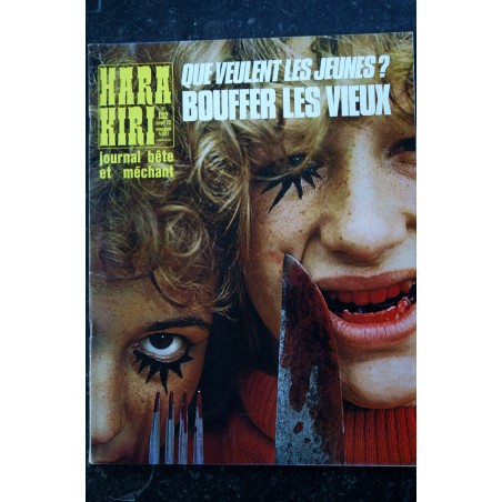 HARA KIRI 132  Septembre 1972 Que veulent les jeunes ? BOUFFER LES VIEUX    WOLINSKI PROFESSEUR CHORON GEBE CHENZ CAVANNA
