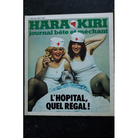 HARA KIRI 189 JUIN 1977 L'Hôpital, quel régal ! REISER PHOTO RADIO-SILENCE BRIGITTE LARUE JEAN-PIERRE COUSIN CHORON