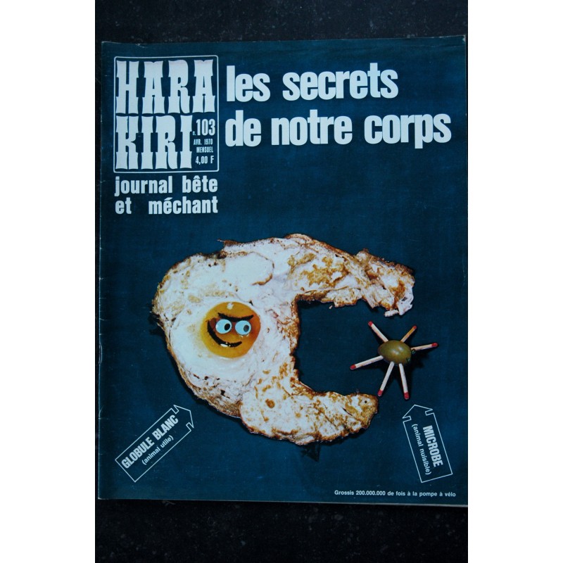 HARA KIRI 103 Avril 1970 LES SECRETS DE NOTRE CORPS PROFESSEUR CHORON CAVANNA DELFEIL TON WOLINSKI