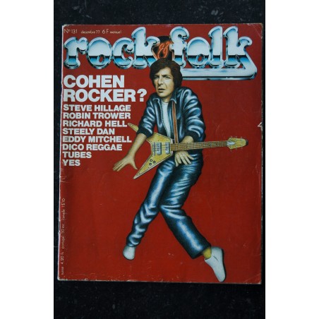 ROCK & FOLK 131 DECEMBRE 1977 LEONARD COHEN EDY MITCHELL STEVE HILLAGE ROBIN TROWER RICHARD HELL STEELY DAN YES
