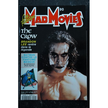 Ciné Fantastique MAD MOVIES  n° 90  * 1994 *   THE CROW  BRANDON LEE  BATMAN CONTRE LE FANTOME MASQUE