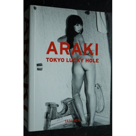 TOKYO LUCKY HOLE ARAKI TASCHEN 2005