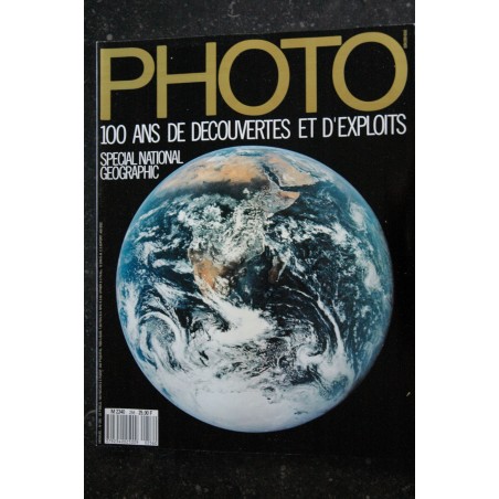 PHOTO 256 100 ANS DE DECOUVERTES ET D'EXPLOITS SPECIAL NATIONAL GEOGRAPHIC 1989