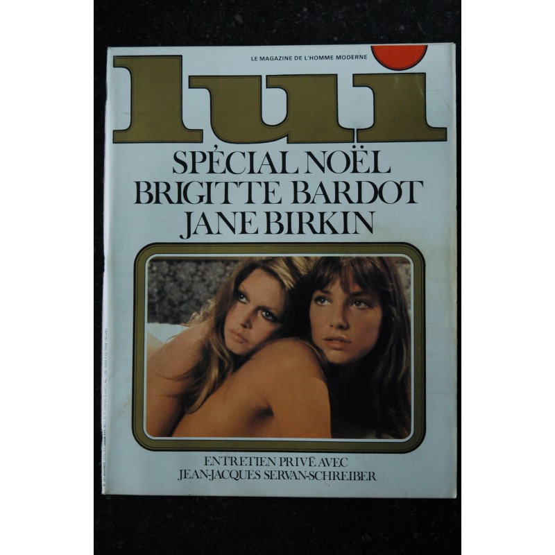 LUI 107 1972 DECEMBRE SPECIAL NOEL B. LAFONT COVER BRIGITTE BARDOT & JANE BIRKIN NUES PIN-UP ASLAN