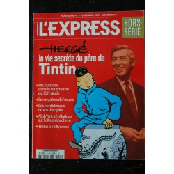 L'Express Hors-Série n° 5  * 2009 12 *  Hergé La vie secrète du père de TINTIN