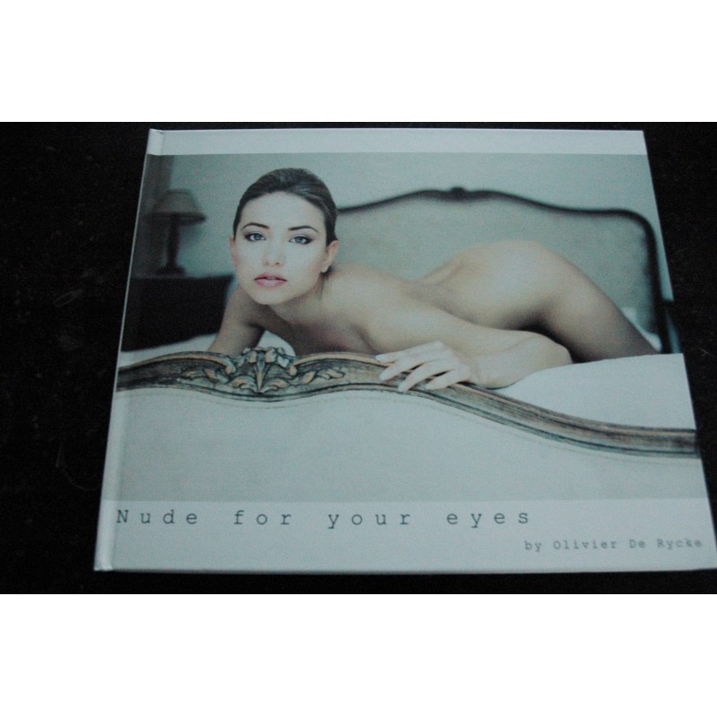 Nude for your eyes by Olivier De Rycke  * RARE * 2012 *  Blurb  *   Grand Format Luxe Relié