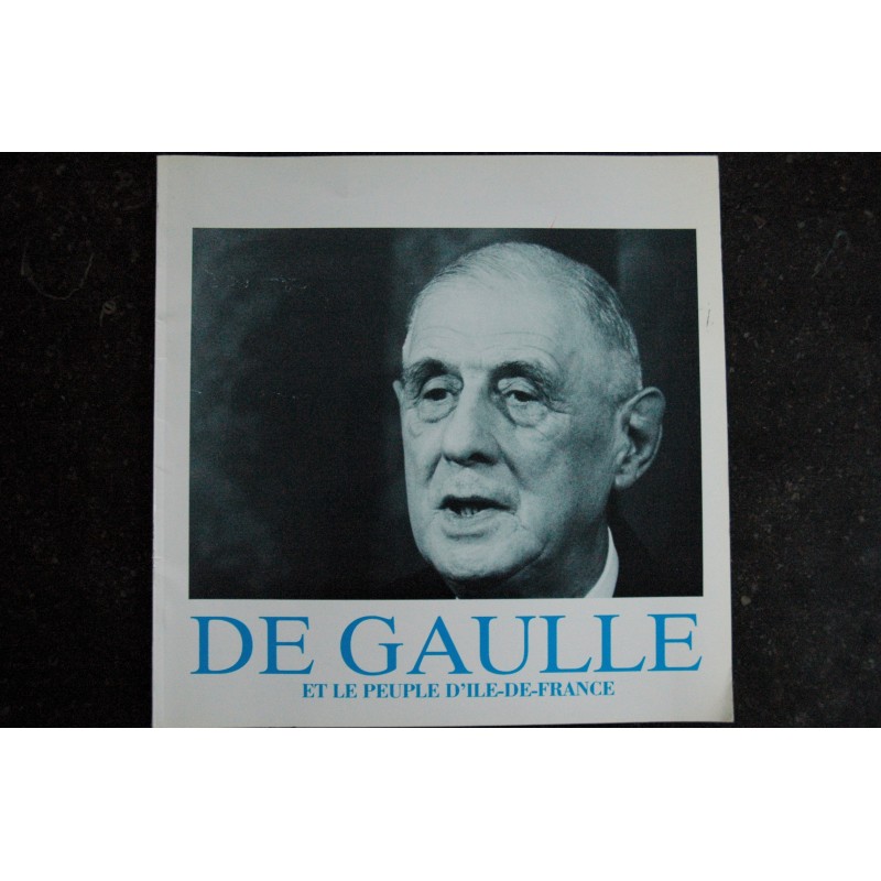DE GAULLE et le peuple d'ile de france - Conseil Régional d'ile de france