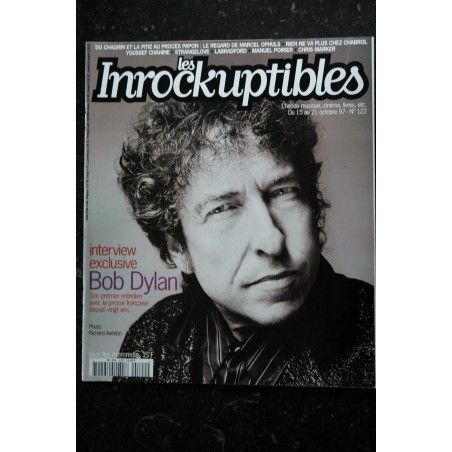 LES INROCKUPTIBLES   n° 122  BOB DYLAN - Max Ophuls - Claude Chabrol - Strangelove - 76 pages - 1997 10
