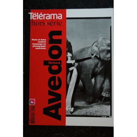 TELERAMA HORS SERIE 154 SPECIAL RICHARD AVEDON PORTRAIT LA MODE LA MORT REGARD PHOTO