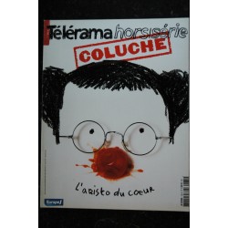 TELERAMA HORS SERIE 135 COLUCHE - L'aristo du Coeur - 2006 04