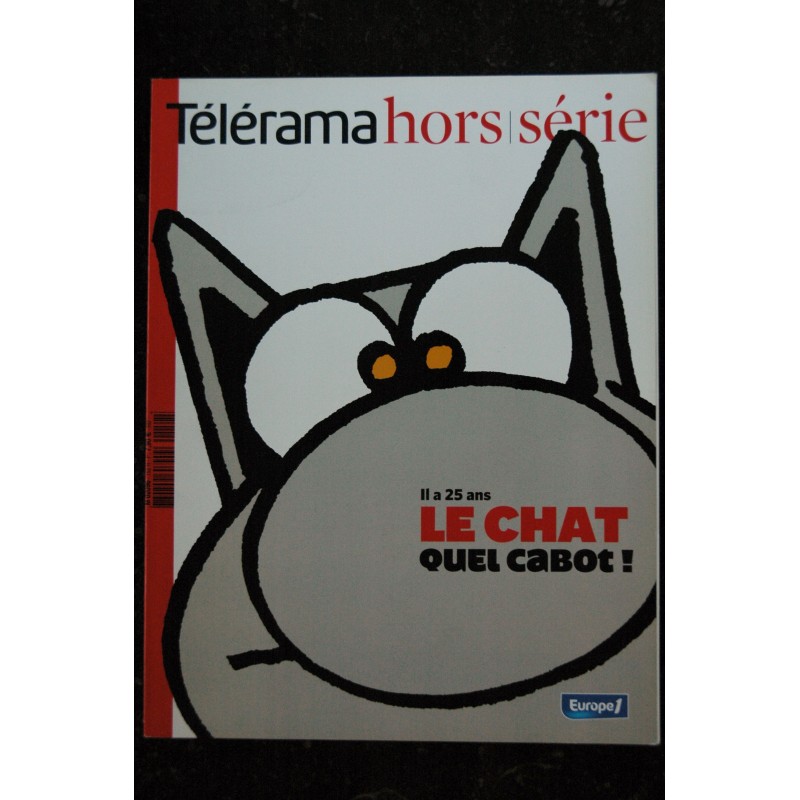 TELERAMA HORS SERIE 152 -  Il y a 25 ans LE CHAT  Quel Cabot !  -  2006 09 - 2006 04