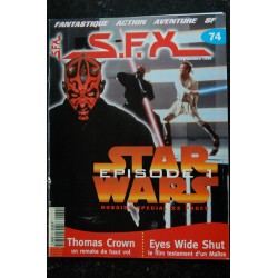 SFX  74  Star Wars - Thomas Crown - Eyes Wide Shut + Affiches 007 - Thomas Crown - 56 pages - 1999 09