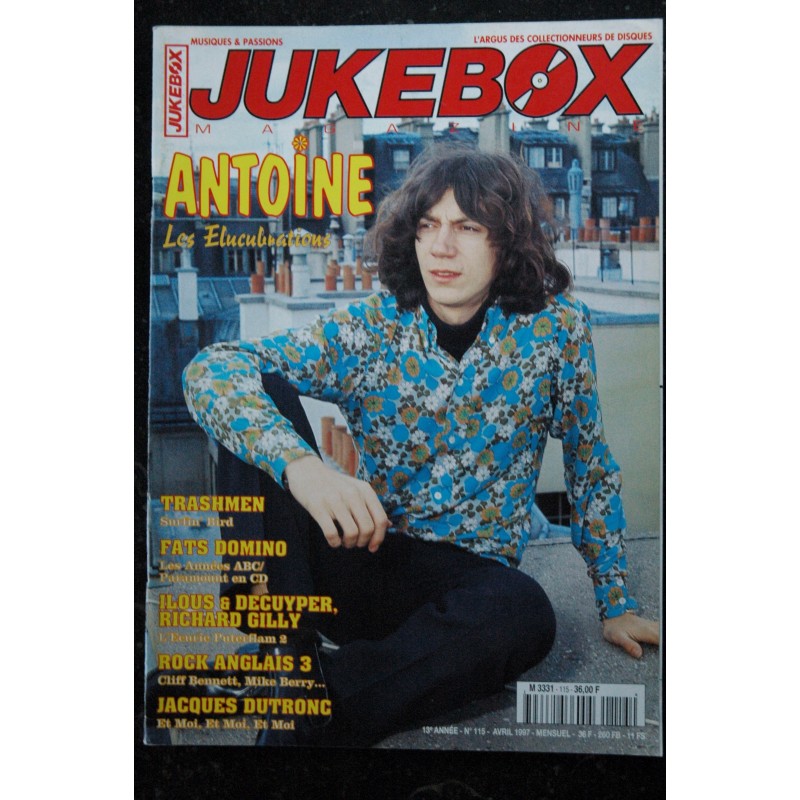 JUKEBOX 115  1997 04 - ANTOINE - Jacques Dutronc - Trashmen - Fats Domino - Ilous & Decuyper Richard Gilly