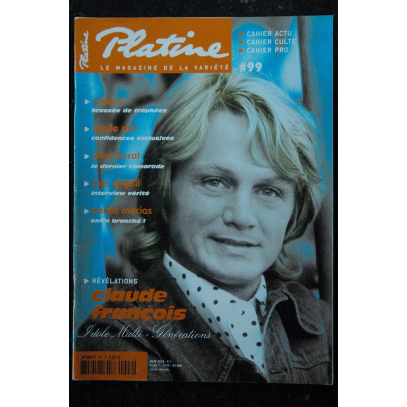 Platine   99    * 2003 03  *  CLAUDE FRANCOIS Renaud Axelle RED Jean FERRAT Eve ANGELI Enrico Macias