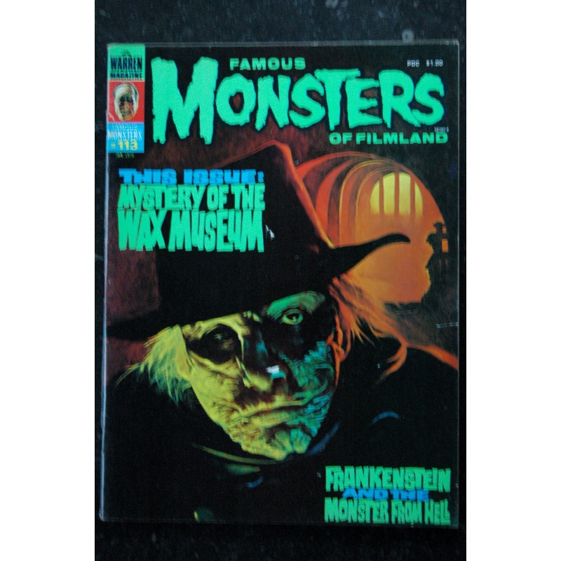 Famous MONSTERS  n° 113 - Mystery of the WAX MUSEUM - Frankenstein - Monster from Hell - 84 p. - jan. 1975