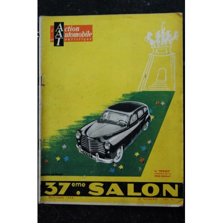 L'Action Automobile et Touristique 1950 37° Salon - La PRAIRIE Renault - 2 CV - Dyna Panhard - 203 Peugeot - Simca 8 - 82 p. L'Action Automobile et Touristique 1950 37° Salon - La PRAIRIE Renault - 2 CV - Dyna Panhard - 203 Peugeot - Simca 8 - 82 p.